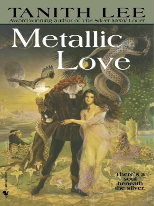 Title details for Metallic Love by Tanith Lee - Available